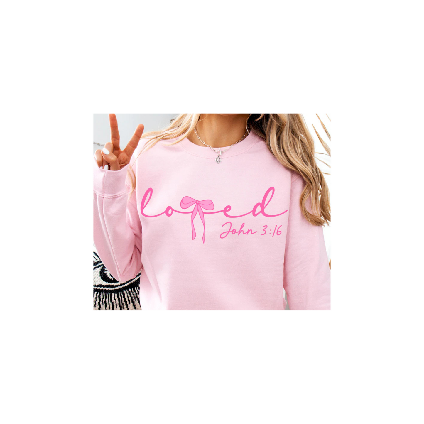 Loved John 3:16 Sweatshirt